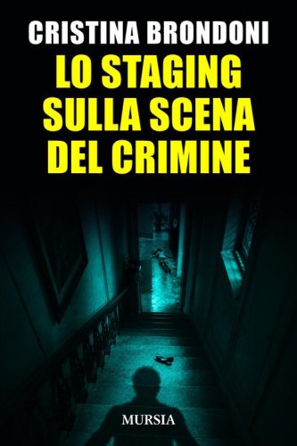 Lo staging sulla scena del crimine