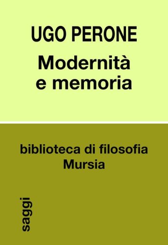 Modernit&agrave; e memoria