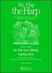 Go tell aunth rhody-lightly row. For six harps. With optional melodic and bass instruments