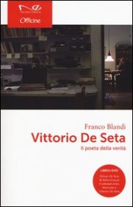 Vittorio De Seta. Il poeta della verit&agrave;