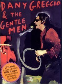 Dany Greggio & The Gentleman - Con CD Audio