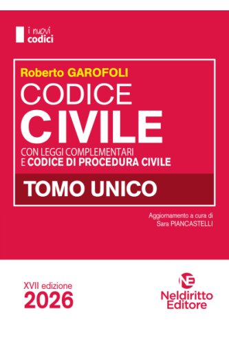 Codice civile e di procedura civile e leggi complementari 2026 normativo per il concorso in Magistratura. Tomo unico