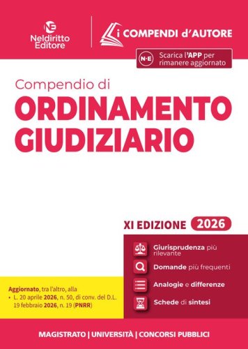 Compendio di ordinamento giudiziario 2026 per magistratura, concorsi pubblici e universit&agrave;