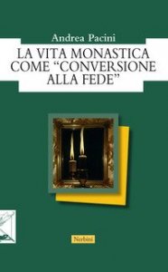 La vita monastica come &laquo;conversione alla fede&raquo;