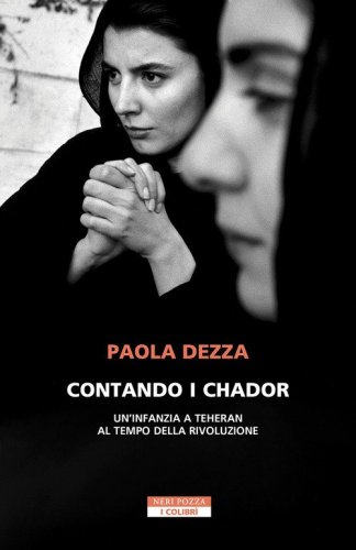 Contando i chador. Un'infanzia a Teheran al tempo della rivoluzione