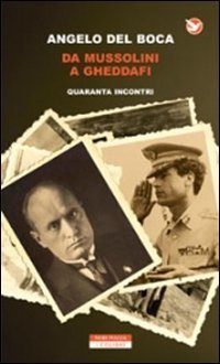 Da Mussolini a Gheddafi - Quaranta incontri