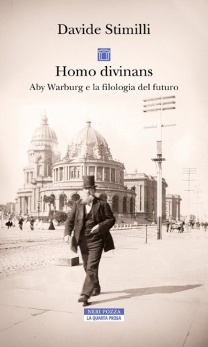 Homo divinans. Aby Warburg e la filologia del futuro