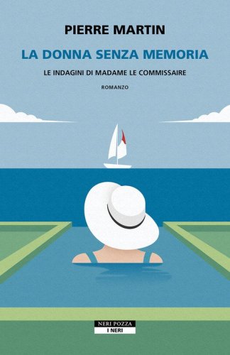 La donna senza memoria. Le indagini di Madame le commissaire