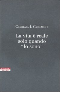La vita &egrave; reale solo quando &laquo;io sono&raquo;