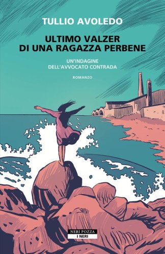 Ultimo valzer di una ragazza perbene. Un'indagine dell'avvocato Contrada
