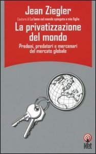 La privatizzazione del mondo