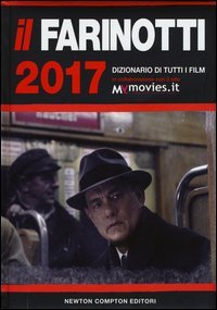 Il Farinotti 2017. Dizionario di tutti i film