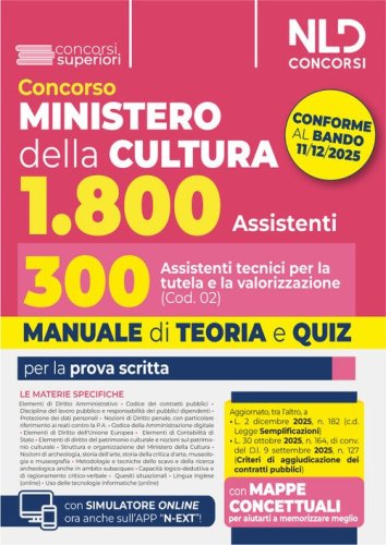 Concorso Ministero della Cultura 1800 posti. 300 assistenti tecnici per la tutela e la valorizzazione del patrimonio culturale (Cod. 02). Manuale di Teoria e quiz