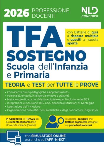 Manuale TFA sostegno per la scuola dell'infanzia e primaria 2026 con teoria e test per tutte le prove e prove assegnate nei precedenti concorsi