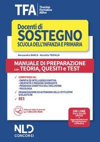 TFA. Docenti di sostegno scuola dell'infanzia e primaria. Manuale di preparazione con teoria, quesiti e test