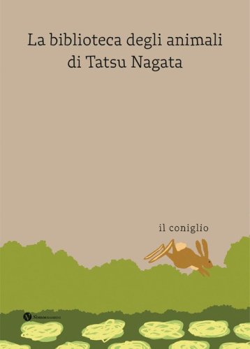 Il coniglio. La biblioteca degli animali di Tatsu Nagata