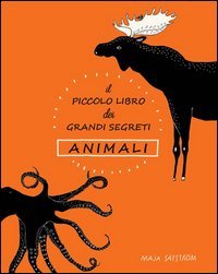 Il piccolo libro dei grandi segreti. Animali