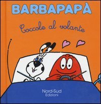 Barbapap&agrave;. Coccole al volante