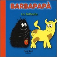 Barbapap&agrave;. La fattoria