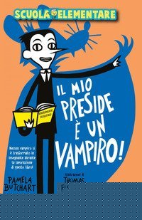 Il mio preside &egrave; un vampiro! Scuola elementare