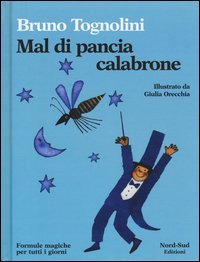 Mal di pancia Calabrone. Formule magiche per tutti i giorni