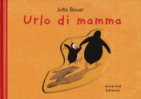 Urlo di mamma