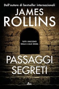 Passaggi segreti. Tutti i racconti dalla A alla Sigma