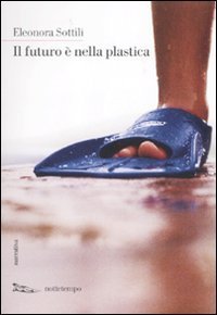 Il futuro &egrave; nella plastica