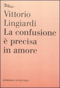 La confusione &egrave; precisa in amore