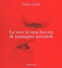 La voce in una foresta di immagini invisibili