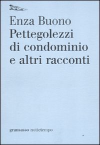Pettegolezzi di condominio e altri racconti