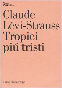 Tropici pi&ugrave; tristi