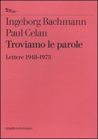 Troviamo le parole - Lettere 1948-1973
