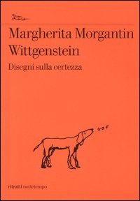 Wittgenstein. Disegni sulla certezza