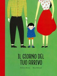 Il giorno del tuo arrivo