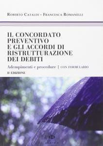 Concordato preventivo e gli accordi di ristrutturazione dei debiti. Adempimenti e procedure