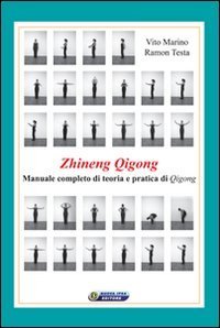 Zhineng Qigong. Manuale completo di teoria e pratica di Qigong