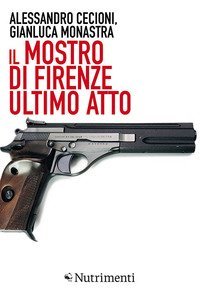 Il mostro di Firenze. Ultimo atto