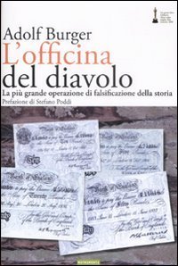 L'officina del diavolo. La pi&ugrave; grande operazione di falsificazione della storia