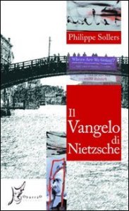 Il vangelo di Nietzsche - Conversazioni con Vincent Roy
