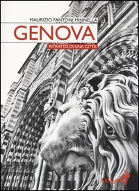 Genova. Ritratto di una citt&agrave;
