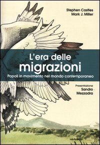 L'era delle migrazioni. Popoli in movimento nel mondo contemporaneo