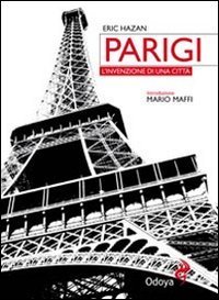 Parigi - L'invenzione di una citt&agrave;