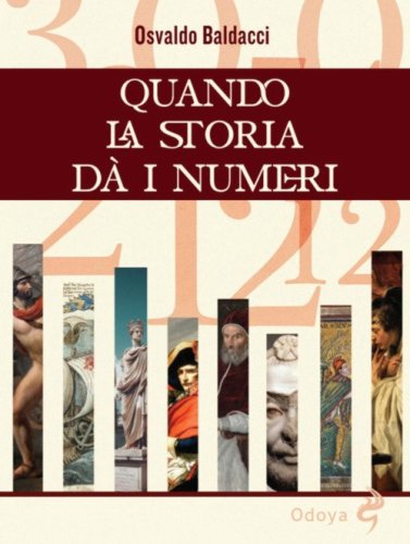 Quando la storia d&agrave; i numeri
