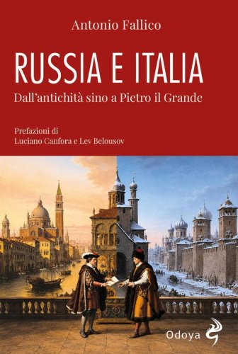 Russia e Italia. Dall'antichit&agrave; sino a Pietro il Grande