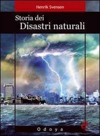 Storia dei disastri naturali - La fine &egrave; vicina