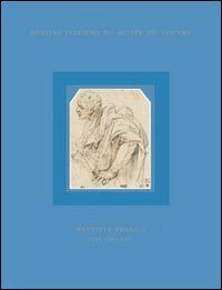 Dessins italiens du Mus&eacute;e du Louvre. Vol. 8: Battista Franco. - Battista Franco