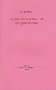 La Milano dei navigli. Passeggiata letteraria