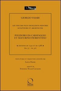 Les vies del plus excellents peintres sculpteurs et architectes - Polidoro da Caravaggio et Maturino Fiorentino