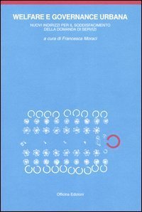 Welfare e governance urbana. I nuovi indirizzi per il soddisfacimento della domanda di welfare urbano
